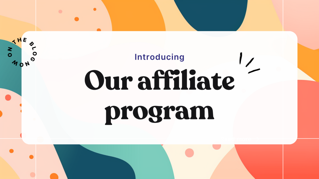 Introducing our affiliate program